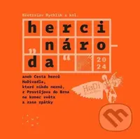 Herci „národa“ (aneb cesta herců HaDivadla, které nikdo nezná, z Prostějova do Brna na konec světa a zase zpátky) - kniha z kategorie Film