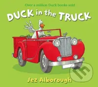 Duck in the Truck - Jez Alborough - kniha z kategorie Pro děti