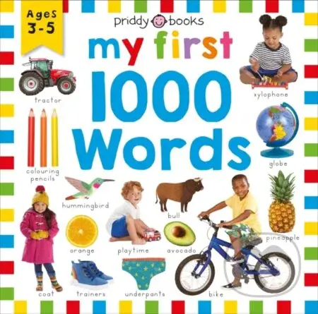 Priddy Learning: My First 1000 Words - priddy books, Roger Priddy - kniha z kategorie Pro děti