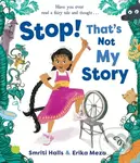 Stop! That's Not My Story! - Smriti Halls