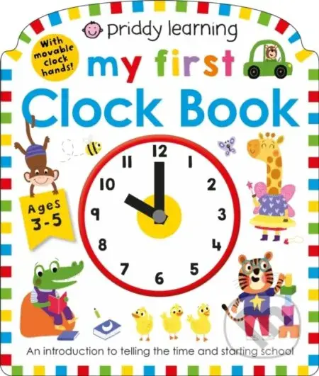 Priddy Learning: My First Clock Book - Priddy Books, Roger Priddy - kniha z kategorie Pro děti