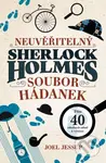 Neuvěřitelný Sherlock Holmes: Soubor hádanek - Joel Jessup - kniha z kategorie Detektivky