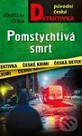 Pomstychtivá smrt - Stanislav Češka