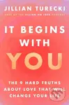 It Begins with You (The 9 Hard Truths About Love That Will Change Your Life) - kniha z kategorie Psychologie