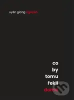 Co by tomu řekli doma - Uyen Giang  Nguyen - kniha z kategorie Poezie