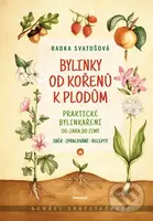 Bylinky od kořenů k plodům (Praktické bylinkaření od jara do zimy) - kniha z kategorie Domácí léčba
