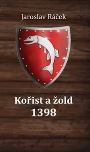 Kořist a žold 1398 - Jaroslav Racek