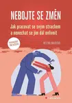 Nebojte se změn - Helena Macková