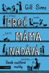 Proč máma nadává - Gill Sims - e-kniha