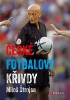 České fotbalové křivdy - Miloš Štrojsa - e-kniha