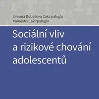 Sociální vliv a rizikové chování adolescentů - Panajotis Cakirpaloglu, Cakirpaloglu Dobešová Simona - e-kniha