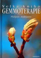 Velká kniha gemmoterapie - Philippe Andrianne