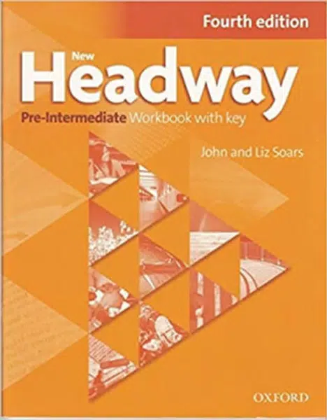 New Headway Fourth Edition Pre-intermediate Workbook with Key - John Soars, Liz Soars