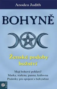 Bohyně - Ženské podoby božství - Anodea Judith