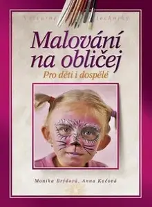 Malování na obličej - Monika Brýdová, Anna Kočová