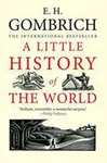 Little History of the World - Ernst Hans Gombrich