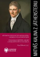 Pohanská obětiště, hroby a starožitnosti v Čechách - Matyáš Kalina z Jäthensteinu