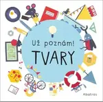 Už poznám! Tvary - Magda Garguláková