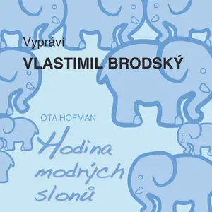 Hodina modrých slonů - Ota Hofman - audiokniha