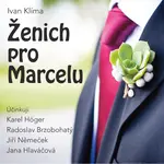 Ženich pro Marcelu - Ivan Klíma - audiokniha