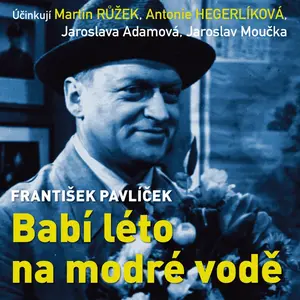 Babí léto na modré vodě - František Pavlíček - audiokniha