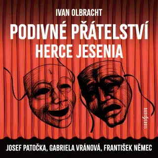 Podivné přátelství herce Jesenia - Ivan Olbracht - audiokniha