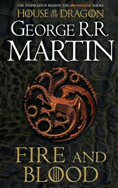 Fire and Blood - George R. R. Martin