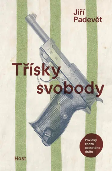 Třísky svobody - Jiří Padevět - e-kniha