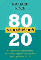 80 : 20 na každý deň - Richard Koch