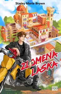 Zlomená láska - Stacey Marie Brown