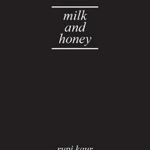 Milk and Honey - Rupi Kaur