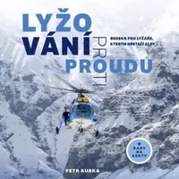 Lyžování proti proudu - Petr Kubka