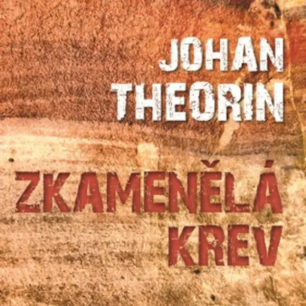 Zkamenělá krev - Johan Theorin - e-kniha