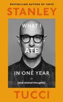 What I Ate in One Year: (and related thoughts) - Tucci Stanley
