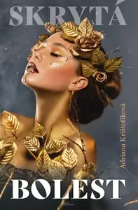 Skrytá bolest - Adriana Krištofíková
