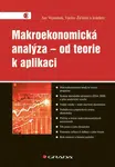 Makroekonomická analýza – od teorie k aplikaci - Jan Vejmělek, Václav Žďárek