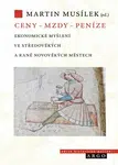 Ceny - mzdy - peníze - Martin Musílek