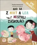 Ako sa z Niky a Lea nestali záškoláci - Paulína Feriancová