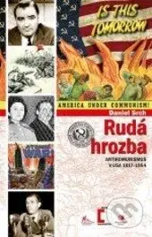 Rudá hrozba (Antikomunismus v USA 1917–1954) - Daniel Srch - kniha z kategorie Politologie a politika