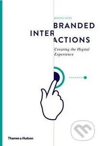 Branded Interactions (Creating the Digital Experience),Branded Interactions (Creating the Digital Experience) - kniha z kategorie Design