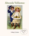 Abeceda Velikonoc - Valburga Vavřinová - kniha z kategorie Hobby