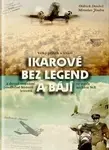 Ikarové bez legend a bájí (Velký příběh o létání a dosud neznámé poválečné historii letectví ve světle archivu StB) - kniha z kategorie Historie