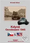 Kdyně (Osvobození 1945) - Bohuslav Balcar - kniha z kategorie Historie