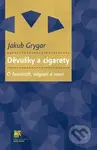 Děvušky a cigarety (O hranicích, migraci a moci) - Jakub Grygar - kniha z kategorie Sociologie