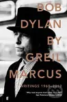 Bob Dylan (Writings 1968-2010) - Greil Marcus - kniha z kategorie Životopisy