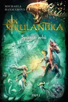 Rulantika 2: Spiknutí bohů - Michaela Hanauer, Helge Vogt (ilustrátor) - kniha z kategorie Fantasy