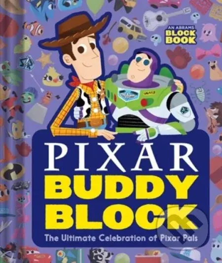Pixar Buddy Block (The Ultimate Celebration of Pixar Pals) - kniha z kategorie Pro děti
