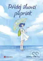 Přidej slunci paprsek - Jarmila Dědková, Katarina Kratochvílová (ilustrácie) - kniha z kategorie Beletrie pro děti