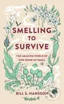 Smelling to Survive (The Amazing World of Our Sense of Smell) - kniha z kategorie Biologie