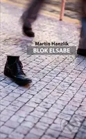 Blok Elsabe - Martin Hanzlík - kniha z kategorie Společenská beletrie